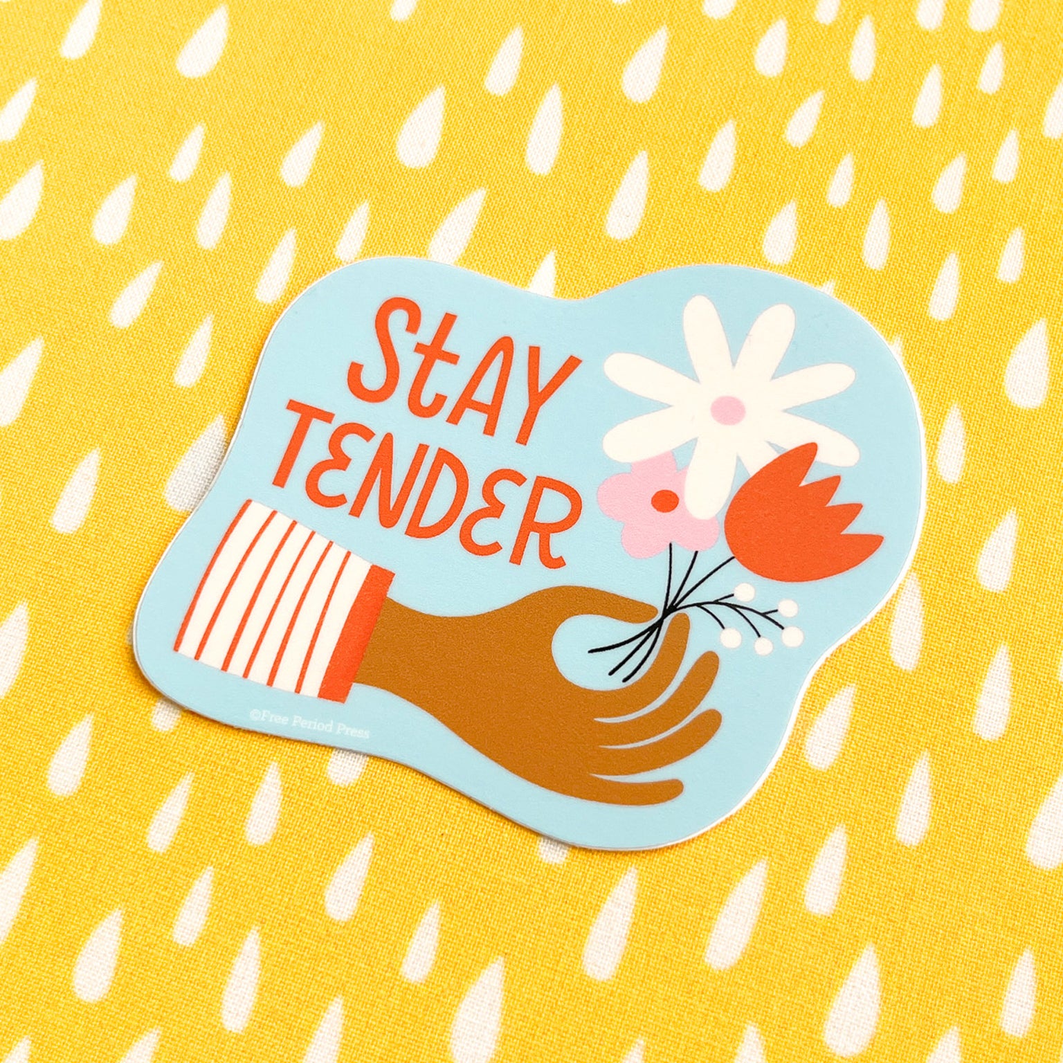 Stay Sticker Stay Tender Vinyl Decal Sticker | Free Period Press