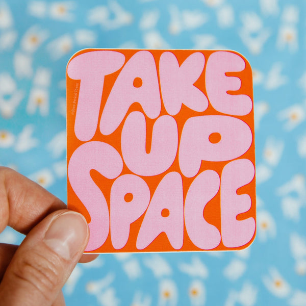 Take up space vinyl decal sticker bubble letters