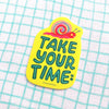 take your time vinyl decal sticker snail